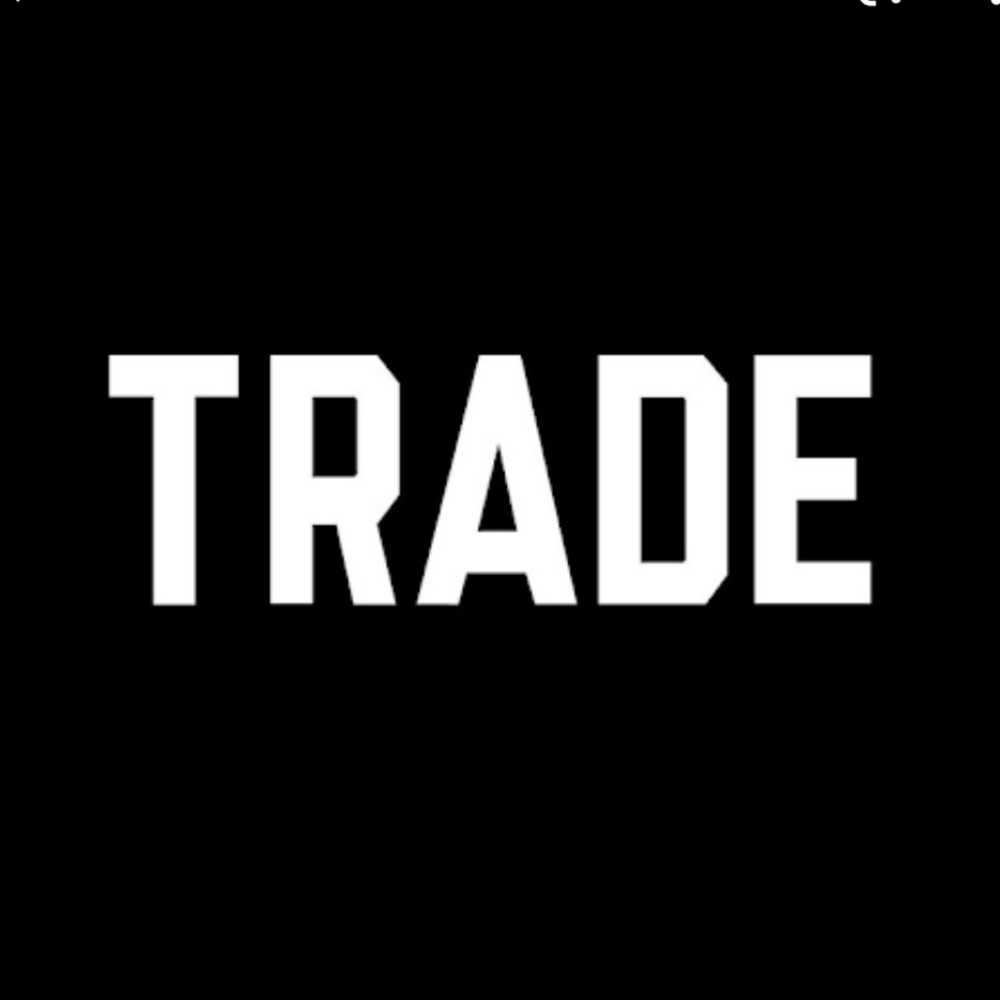 Like if you trade