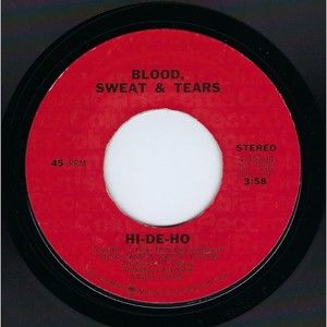 Blood, Sweat & Tears 45 Hi-De-Ho / The Battle on Columbia EX Rock