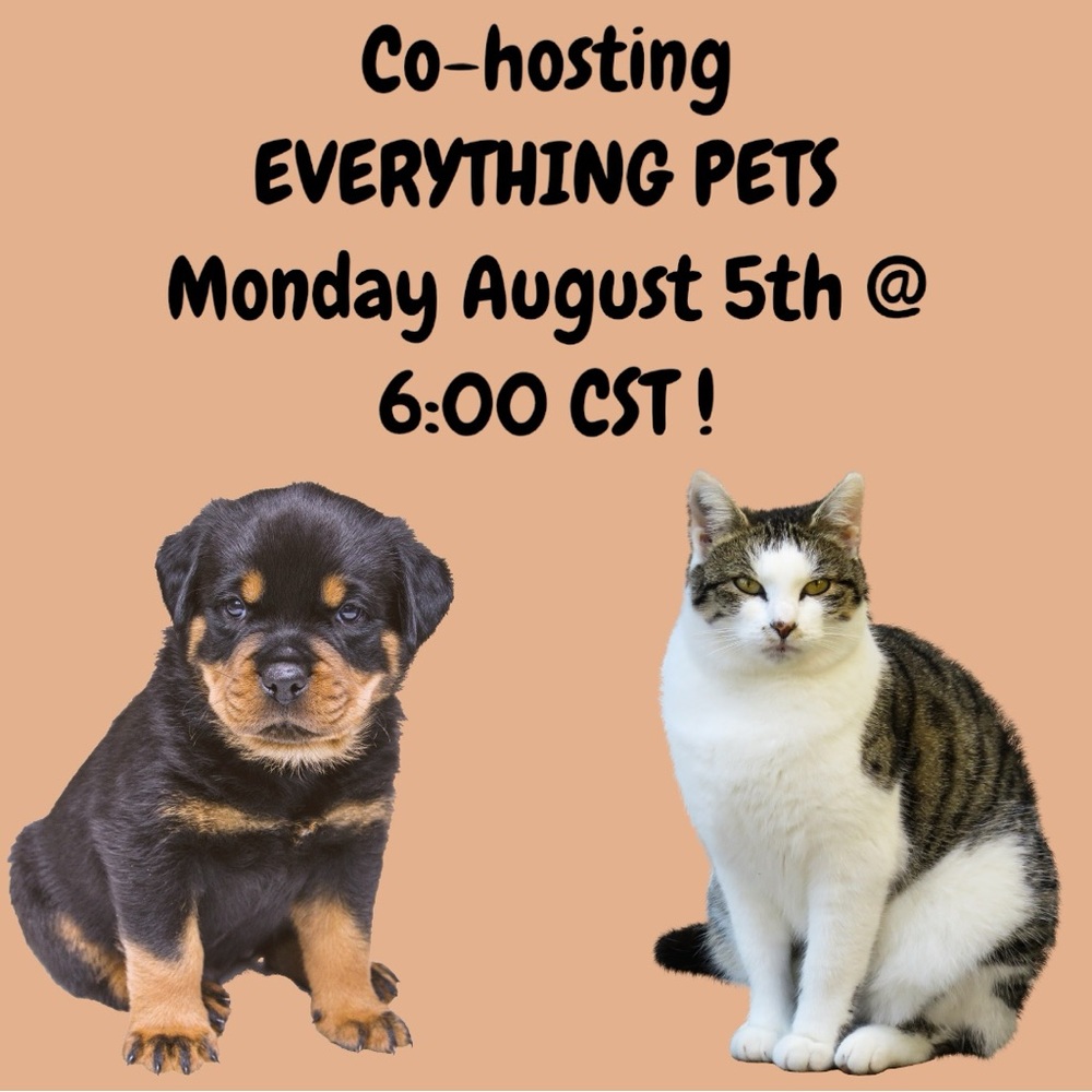 Cohosting EVERYTHING PETS Posh Party - 8/5 at 6:00 CST. Sign up for a host pick!