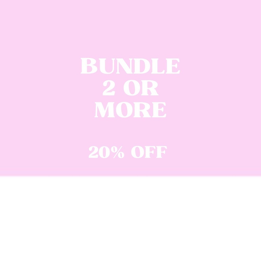 Bundle 2 or more for 20% off
