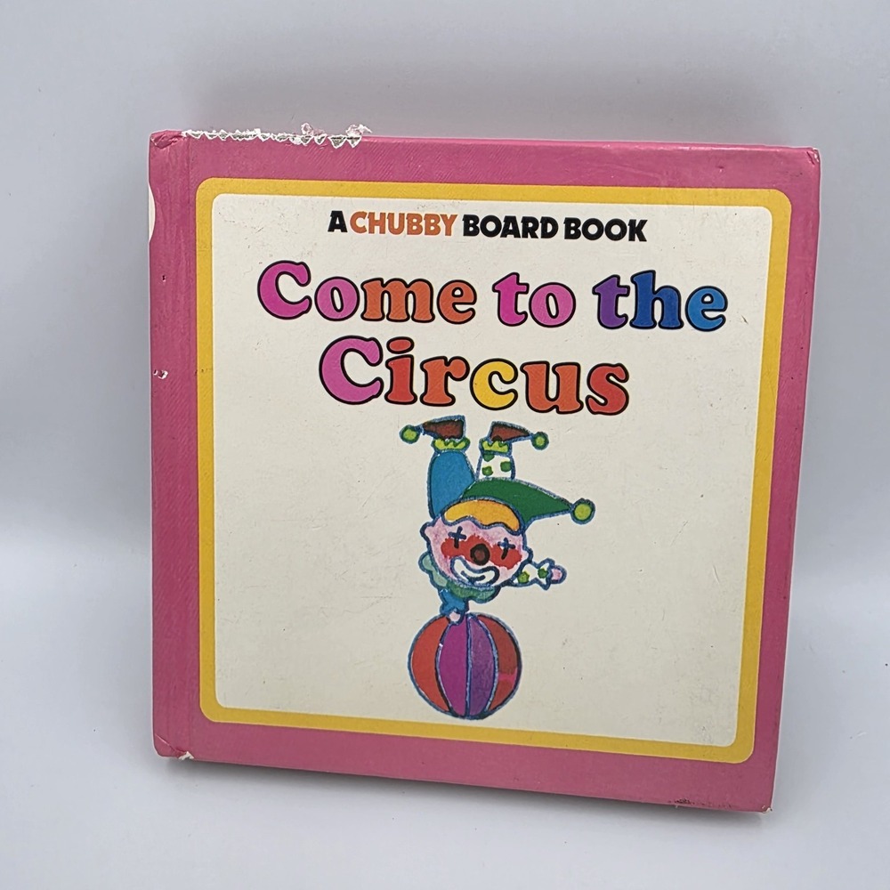 Come to the Circus ~A Chubby Board Book‎ Vintage 1980 By Simon & Schuster *READ*