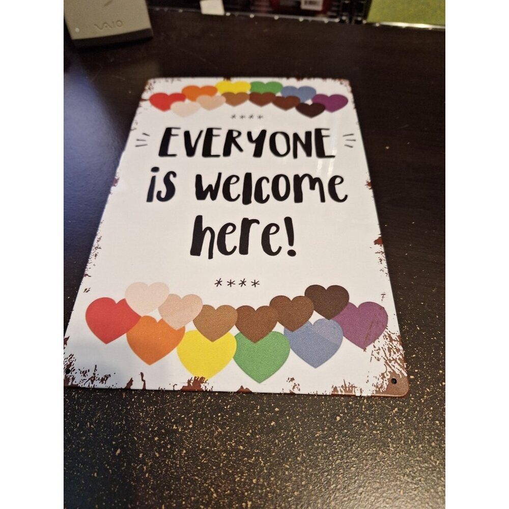 Everyone Is Welcome Here Metal Tin Sign 8" x 12" Inspirational Wall Decor