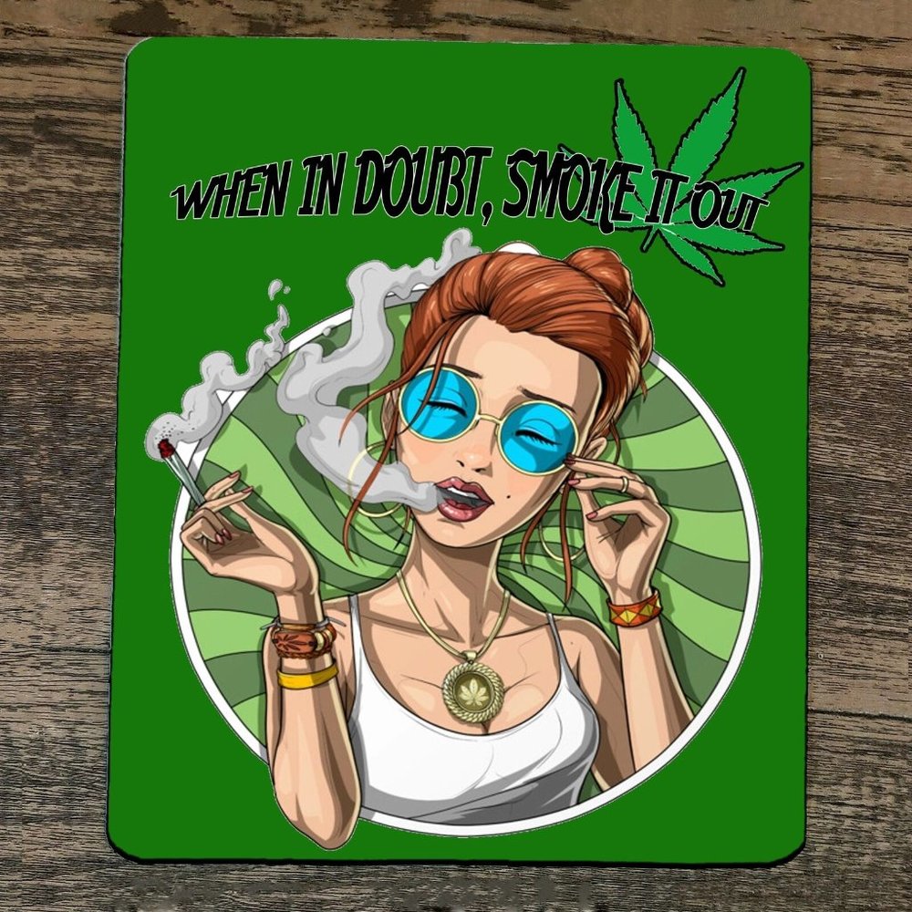 Mouse Pad When in‎ Doubt Smoke it Out Weed 420