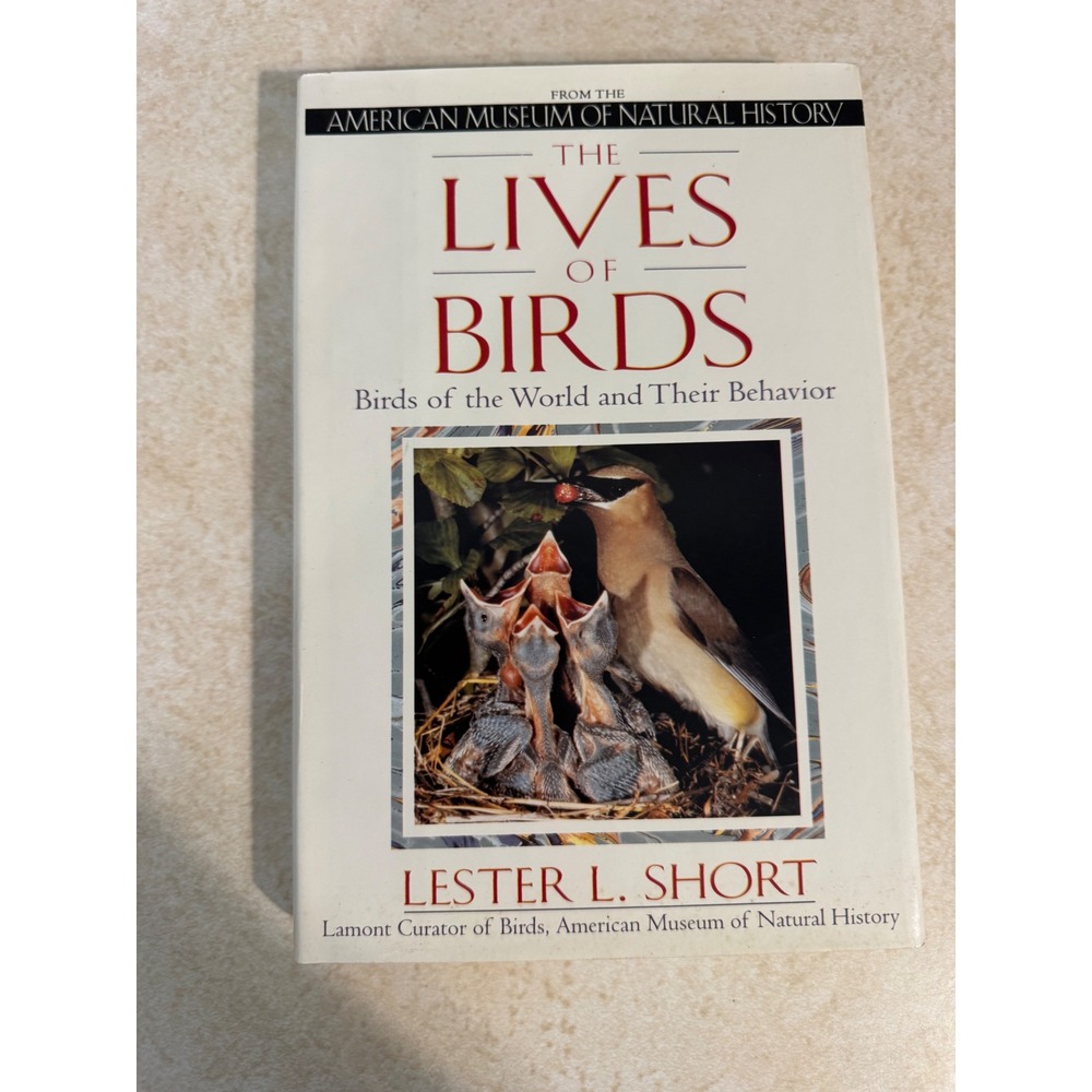 The Lives of Birds Lester L Short 1st Ed 1993 Natural History Hardcover Book