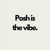 poshisthevibes